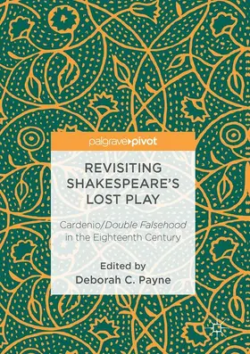 Payne |  Revisiting Shakespeare's Lost Play | Buch |  Sack Fachmedien