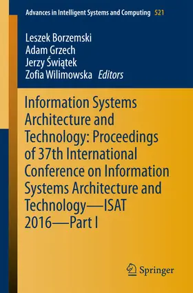 Borzemski / Grzech / Swiatek |  Information Systems Architecture and Technology: Proceedings of 37th International Conference on Information Systems Architecture and Technology – ISAT 2016 – Part I | eBook | Sack Fachmedien