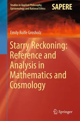 Grosholz |  Starry Reckoning: Reference and Analysis in Mathematics and Cosmology | Buch |  Sack Fachmedien