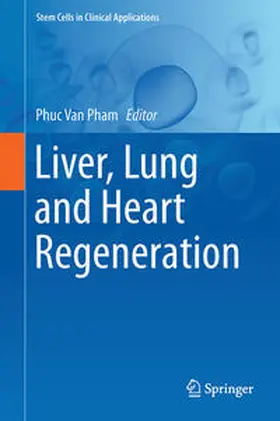 Pham |  Liver, Lung and Heart Regeneration | Buch |  Sack Fachmedien