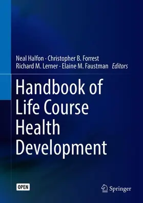 Halfon / Faustman / Forrest |  Handbook of Life Course Health Development | Buch |  Sack Fachmedien