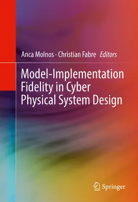 Molnos / Fabre |  Model-Implementation Fidelity in Cyber Physical System Design | eBook | Sack Fachmedien