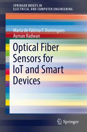 Domingues / Radwan | Optical Fiber Sensors for loT and Smart Devices | Buch | 978-3-319-47348-2 | sack.de