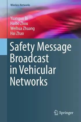 Bi / Zhou / Zhuang |  Safety Message Broadcast in Vehicular Networks | eBook | Sack Fachmedien