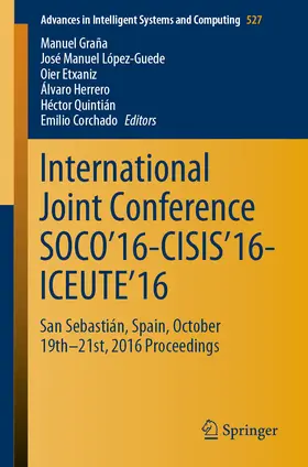 Graña / López-Guede / Etxaniz |  International Joint Conference SOCO’16-CISIS’16-ICEUTE’16 | eBook | Sack Fachmedien
