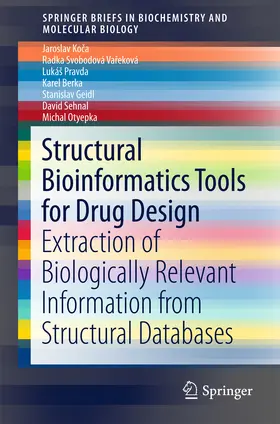 Koca / Koca / Svobodová Vareková |  Structural Bioinformatics Tools for Drug Design | eBook | Sack Fachmedien