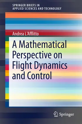 L'Afflitto |  A Mathematical Perspective on Flight Dynamics and Control | Buch |  Sack Fachmedien