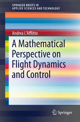 L'Afflitto | A Mathematical Perspective on Flight Dynamics and Control | E-Book | sack.de