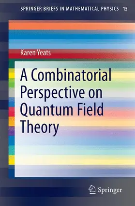 Yeats |  A Combinatorial Perspective on Quantum Field Theory | Buch |  Sack Fachmedien