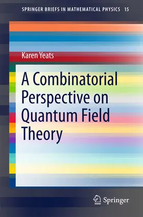 Yeats |  A Combinatorial Perspective on Quantum Field Theory | eBook | Sack Fachmedien