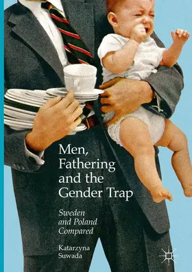 Suwada |  Men, Fathering and the Gender Trap | Buch |  Sack Fachmedien