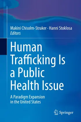 Chisolm-Straker / Stoklosa |  Human Trafficking Is a Public Health Issue | Buch |  Sack Fachmedien
