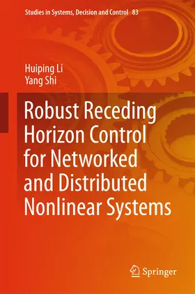 Li / Shi | Robust Receding Horizon Control for Networked and Distributed Nonlinear Systems | E-Book | sack.de