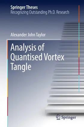 Taylor | Analysis of Quantised Vortex Tangle | E-Book | www2.sack.de