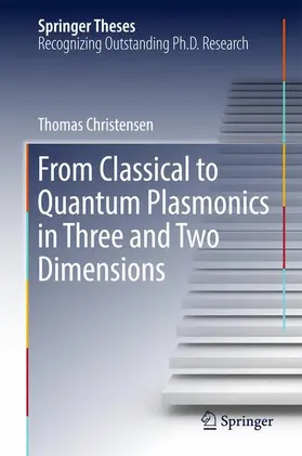 Christensen |  From Classical to Quantum Plasmonics in Three and Two Dimensions | Buch |  Sack Fachmedien
