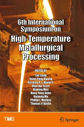 Jiang / Hwang / Alvear |  6th International Symposium on High-Temperature Metallurgical Processing | Buch |  Sack Fachmedien