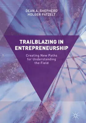 Shepherd / Patzelt |  Trailblazing in Entrepreneurship | Buch |  Sack Fachmedien