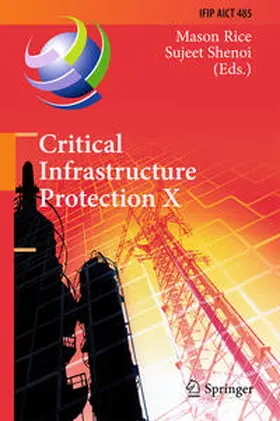 Rice / Shenoi | Critical Infrastructure Protection X | E-Book | sack.de