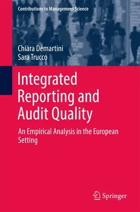 Demartini / Trucco | Integrated Reporting and Audit Quality | Buch | 978-3-319-48825-7 | sack.de