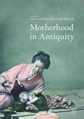 Cooper / Phelan |  Motherhood in Antiquity | eBook | Sack Fachmedien