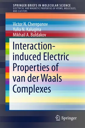 Cherepanov / Kalugina / Buldakov |  Interaction-induced Electric Properties of van der Waals Complexes | eBook | Sack Fachmedien