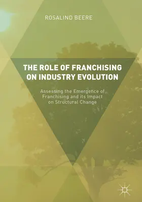 Beere | The Role of Franchising on Industry Evolution | E-Book | sack.de