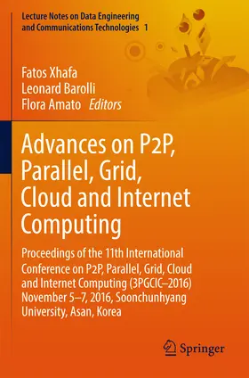 Xhafa / Barolli / Amato | Advances on P2P, Parallel, Grid, Cloud and Internet Computing | E-Book | sack.de