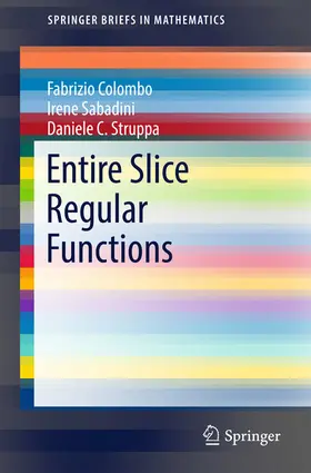 Colombo / Sabadini / Struppa |  Entire Slice Regular Functions | eBook | Sack Fachmedien