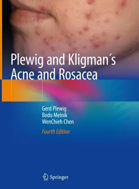 Plewig / Chen / Melnik |  Plewig and Kligman´s Acne and Rosacea | Buch |  Sack Fachmedien