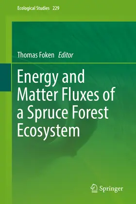 Foken |  Energy and Matter Fluxes of a Spruce Forest Ecosystem | eBook | Sack Fachmedien