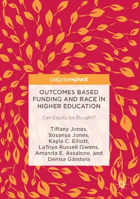 Jones / Elliott / Russell Owens |  Outcomes Based Funding and Race in Higher Education | eBook | Sack Fachmedien