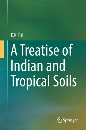 Pal |  A Treatise of Indian and Tropical Soils | eBook | Sack Fachmedien