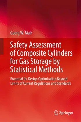 Mair |  Safety Assessment of Composite Cylinders for Gas Storage by Statistical Methods | Buch |  Sack Fachmedien