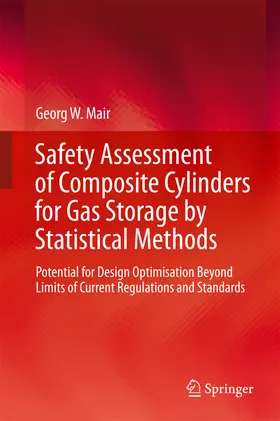 Mair |  Safety Assessment of Composite Cylinders for Gas Storage by Statistical Methods | eBook | Sack Fachmedien