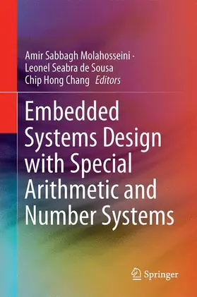 Molahosseini / Chang / de Sousa |  Embedded Systems Design with Special Arithmetic and Number Systems | Buch |  Sack Fachmedien