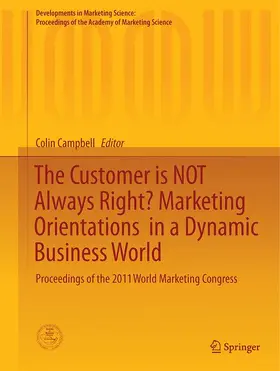 Campbell |  The Customer is NOT Always Right? Marketing Orientations  in a Dynamic Business World | Buch |  Sack Fachmedien
