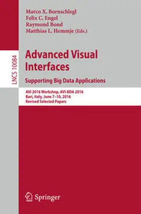 Bornschlegl / Engel / Bond | Advanced Visual Interfaces. Supporting Big Data Applications | E-Book | sack.de