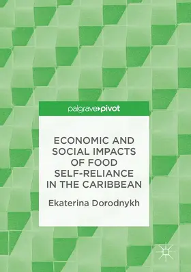 Dorodnykh |  Economic and Social Impacts of Food Self-Reliance in the Caribbean | Buch |  Sack Fachmedien