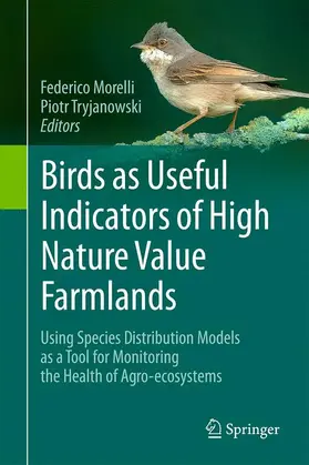 Morelli / Tryjanowski |  Birds as Useful Indicators of High Nature Value Farmlands | Buch |  Sack Fachmedien