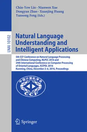 Lin / Xue / Zhao | Natural Language Understanding and Intelligent Applications | E-Book | sack.de