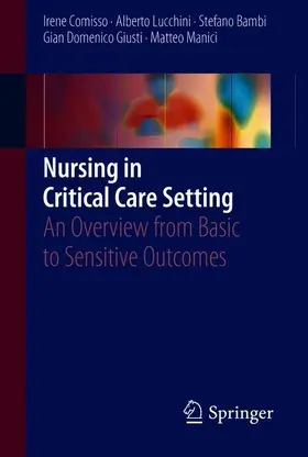 Comisso / Lucchini / Manici |  Nursing in Critical Care Setting | Buch |  Sack Fachmedien