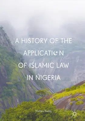 Sodiq |  A History of the Application of Islamic Law in Nigeria | Buch |  Sack Fachmedien