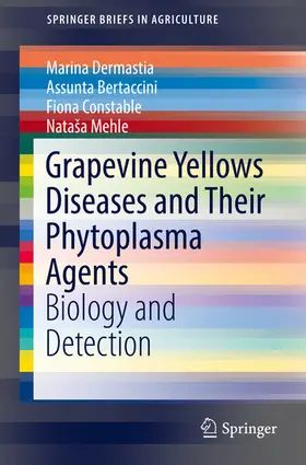 Dermastia / Bertaccini / Constable |  Grapevine Yellows Diseases and Their Phytoplasma Agents | eBook | Sack Fachmedien