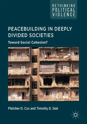 Cox / Sisk | Peacebuilding in Deeply Divided Societies | E-Book | sack.de
