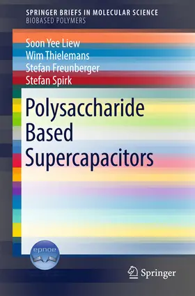 Yee Liew / Thielemans / Freunberger |  Polysaccharide Based Supercapacitors | eBook | Sack Fachmedien