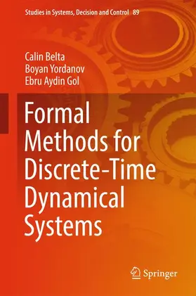 Belta / Aydin Gol / Yordanov |  Formal Methods for Discrete-Time Dynamical Systems | Buch |  Sack Fachmedien