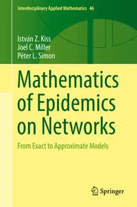 Kiss / Miller / Simon |  Mathematics of Epidemics on Networks | eBook | Sack Fachmedien