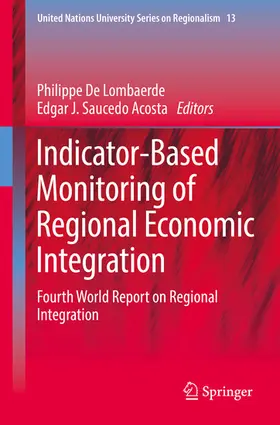 De Lombaerde / Saucedo Acosta | Indicator-Based Monitoring of Regional Economic Integration | E-Book | sack.de