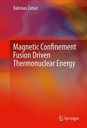 Zohuri |  Magnetic Confinement Fusion Driven Thermonuclear Energy | Buch |  Sack Fachmedien