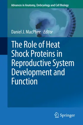 MacPhee |  The Role of Heat Shock Proteins in Reproductive System Development and Function | eBook | Sack Fachmedien